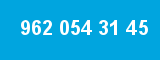962 054 31 45